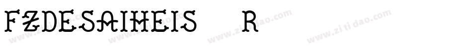 FZDeSaiHeiS 508R字体转换